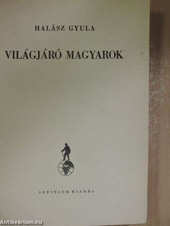 Világjáró magyarok I-II.