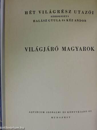 Világjáró magyarok I-II.