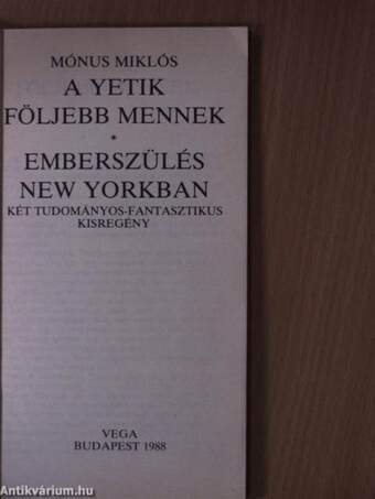 A yetik följebb mennek/Emberszülés New Yorkban