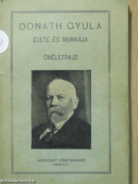 Donath Gyula élete és munkája