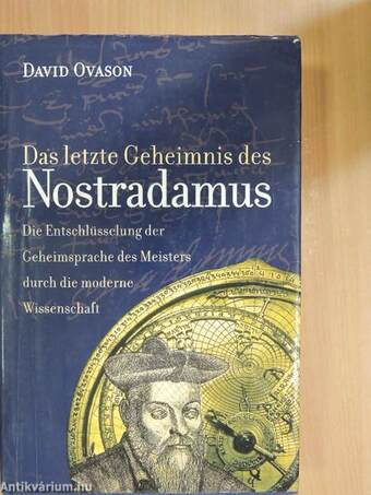 Das letzte Geheimnis des Nostradamus