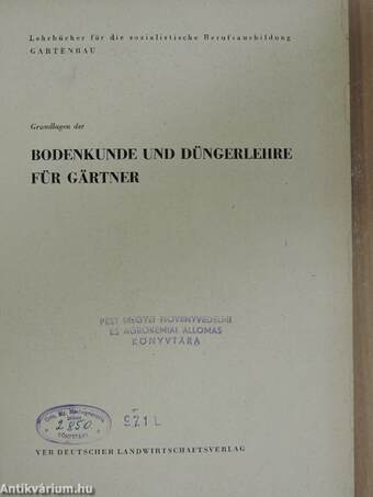 Grundlagen der Bodenkunde und Düngerlehre für Gärtner