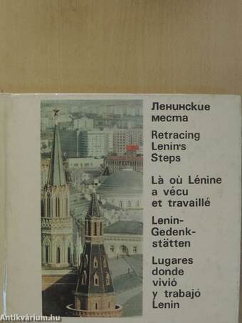 In the Footsteps of Lenin/Lá oú Lénine a vécu et travaillé/Lenin-Gedenkstätten/Lugares donde vivio y trabajo Lenin