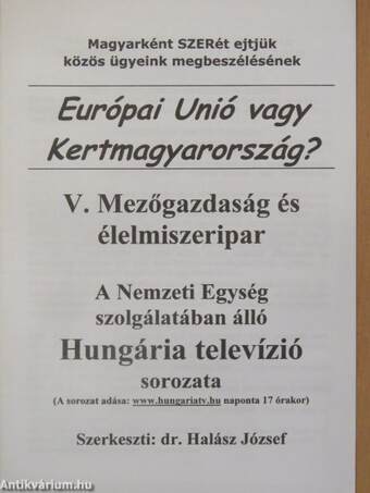 Európai Unió vagy Kertmagyarország? V.