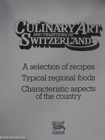 Culinary Art and Traditions of Switzerland