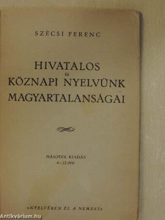 Hivatalos és köznapi nyelvünk magyartalanságai/Új magyar szavak szótára