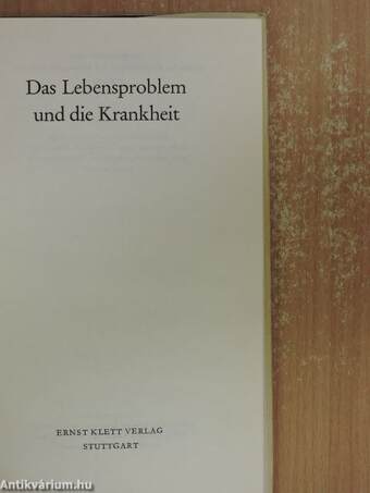 Das Lebensproblem und die Krankheit