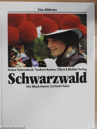 Schwarzwald/The Black Forest/La Forét-Noire