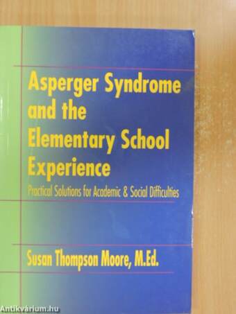 Asperger Syndrome and the Elementary School Experience