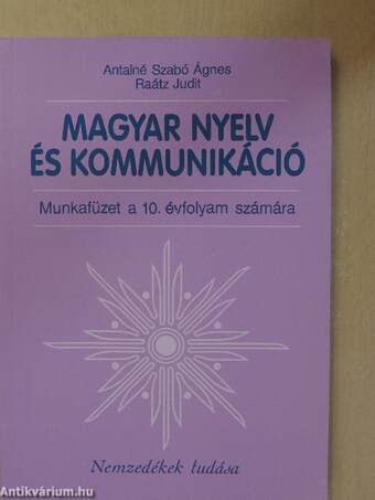 Magyar nyelv és kommunikáció - Munkafüzet a 10. évfolyam számára