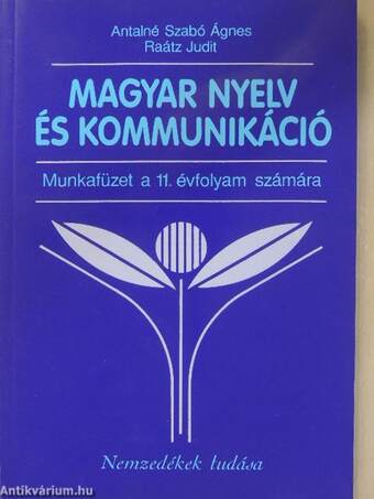 Magyar nyelv és kommunikáció - Munkafüzet a 11. évfolyam számára