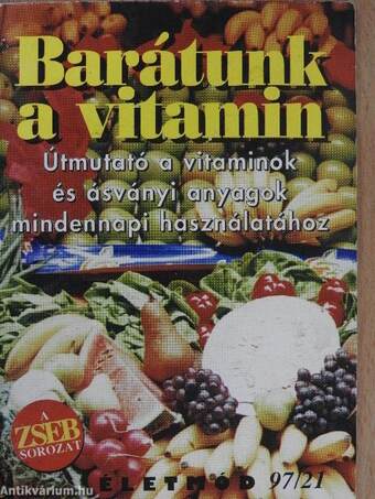 Barátunk a vitamin