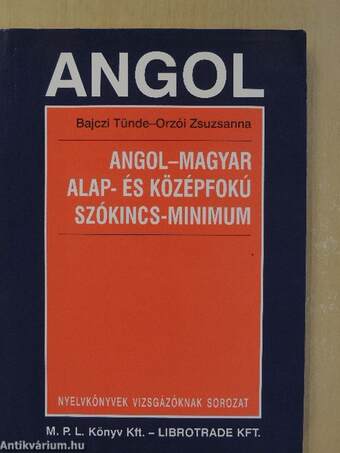 Angol-magyar alap- és középfokú szókincs-minimum