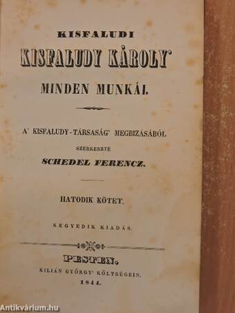 Kisfaludi Kisfaludy Károly' minden munkái VI. (töredék)