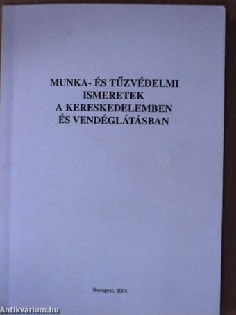 Munka- és tűzvédelmi ismeretek a kereskedelemben és vendéglátásban