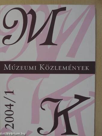 Múzeumi közlemények 2004/1.