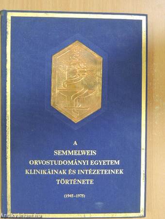 A Semmelweis Orvostudományi Egyetem klinikáinak és intézeteinek története