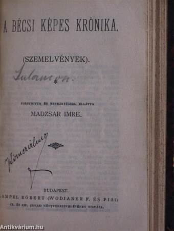 A középkor főbb krónikásai/A magyarok tetteiről/A bécsi képes krónika/A mongolok betörése Magyarországba 1241-1242./Galeotto Marzio könyve Mátyás király találó, bölcs és tréfás mondásairól és cselekedeteiről