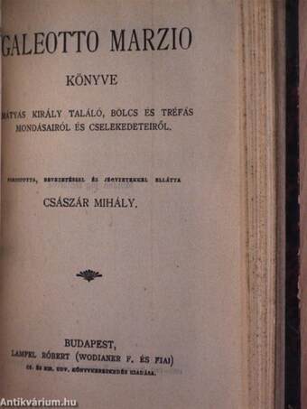 A középkor főbb krónikásai/A magyarok tetteiről/A bécsi képes krónika/A mongolok betörése Magyarországba 1241-1242./Galeotto Marzio könyve Mátyás király találó, bölcs és tréfás mondásairól és cselekedeteiről