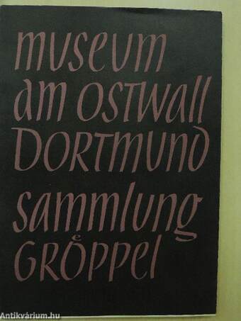 Museum am Ostwall Dortmund - Sammlung Gröppel