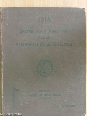 Magyar Vasuti Szaknaptár Közlekedési Almanach és Sematizmus 1914.