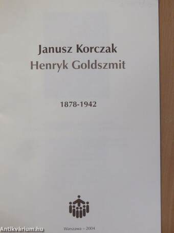 Janusz Korczak/Henryk Goldszmit 1878-1942