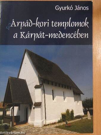 Árpád-kori templomok a Kárpát-medencében