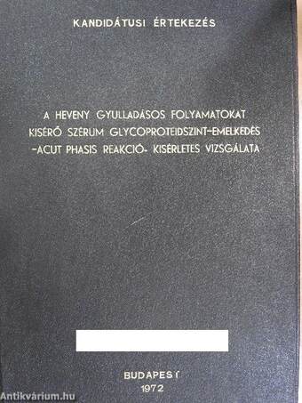 A heveny gyulladásos folyamatokat kísérő szérum glycoproteidszint-emelkedés - acut phasis reakció - kísérletes vizsgálata