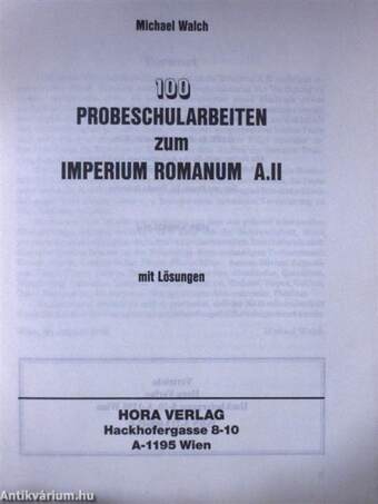 100 Probeschularbeiten zum Imperium Romanum A.II