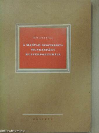 A Magyar Szocialista Munkáspárt kultúrpolitikája