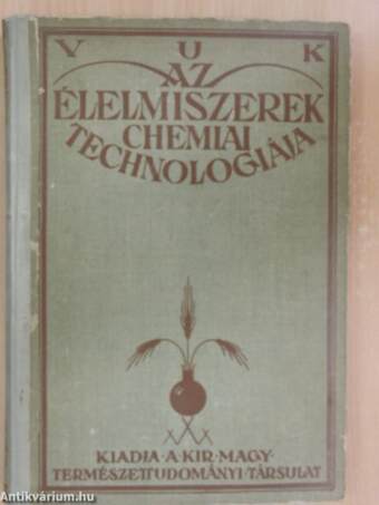 Az élelmiszerek chemiai technológiája