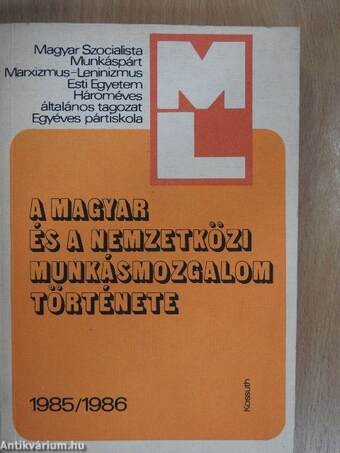 A magyar és a nemzetközi munkásmozgalom története 1985/1986