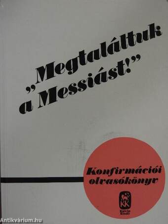 "Megtaláltuk a Messiást!"