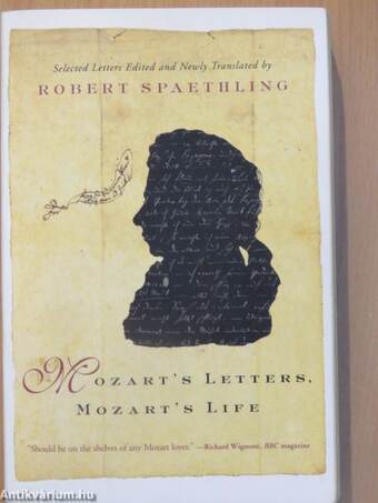 Mozart's Letters, Mozart's Life