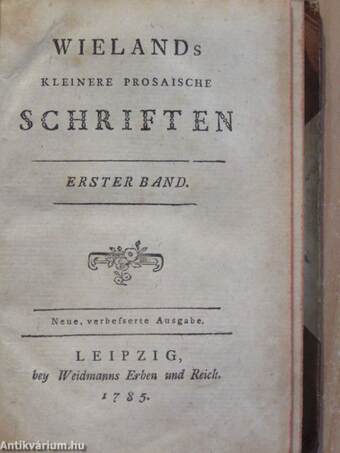 Wielands Auserlesene Gedichte I-VII./Wielands kleinere prosaische Schriften I-II.