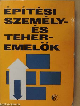 Építési személy- és teheremelők (dedikált példány)