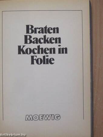 Braten, Backen, Kochen in Folie