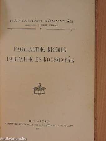 Fagylaltok, krémek, parfait-k és kocsonyák