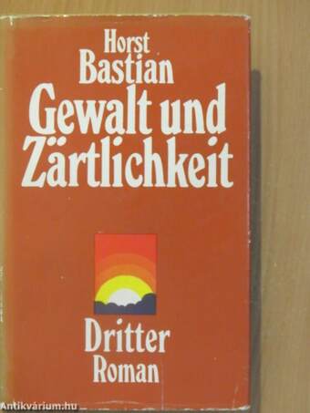 Gewalt und Zärtlichkeit