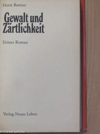 Gewalt und Zärtlichkeit