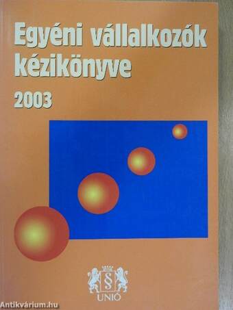 Egyéni vállalkozók kézikönyve 2003