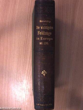 Kriegsgeschichtliche Übersicht der wichtigsten Feldzüge in Europa seit 1792