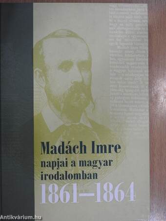 Madách Imre napjai a magyar irodalomban 1861-1864