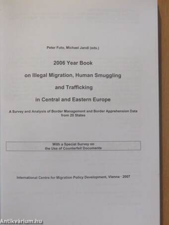 2006 Yearbook on Illegal Migration, Human Smuggling and Trafficking in Central and Eastern Europe