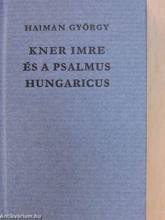 Kner Imre és a Psalmus Hungaricus (minikönyv) (számozott)