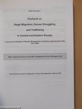 Yearbook on Illegal Migration, Human Smuggling and Trafficking in Central and Eastern Europe