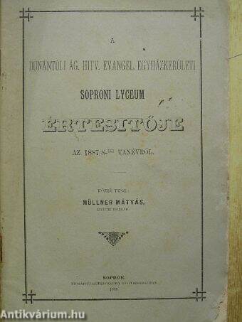 A Dunántóli Ág. Hitv. Evangel. Egyházkerületi Soproni Lyceum Értesítője az 1887/8-iki tanévről