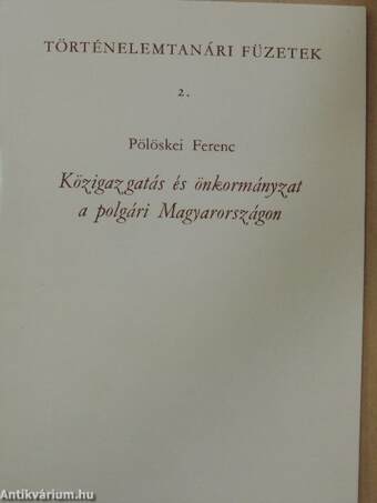 Közigazgatás és önkormányzat a polgári Magyarországon