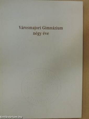 Városmajori Gimnázium négy éve