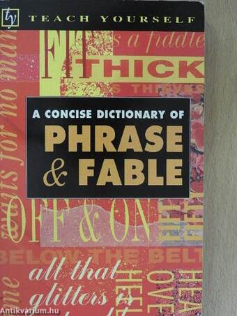 A Concise Dictionary of Phrase & Fable